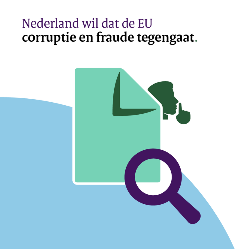 Nederland wil dat de EU corruptie en fraude tegengaat.